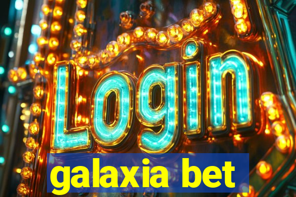 galaxia bet